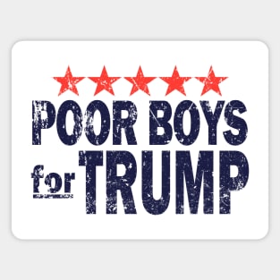 Poor Boys For Trump Magnet